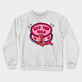 Eat the rich Crewneck Sweatshirt